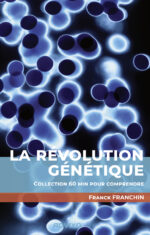 La révolution génétique - Franck FRANCHIN - 9782940822553